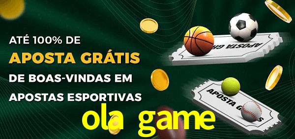 ola game Ate 100% de Aposta Gratis