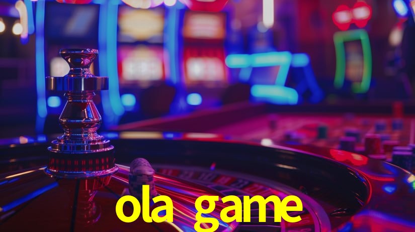 ola game